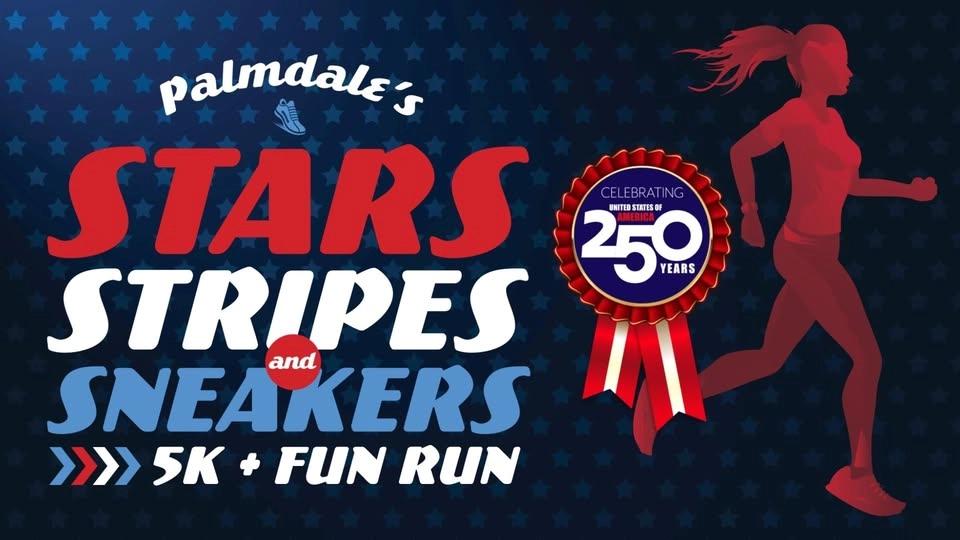 Palmdale's Stars, Stripes and Sneakers 5K + Fun Run