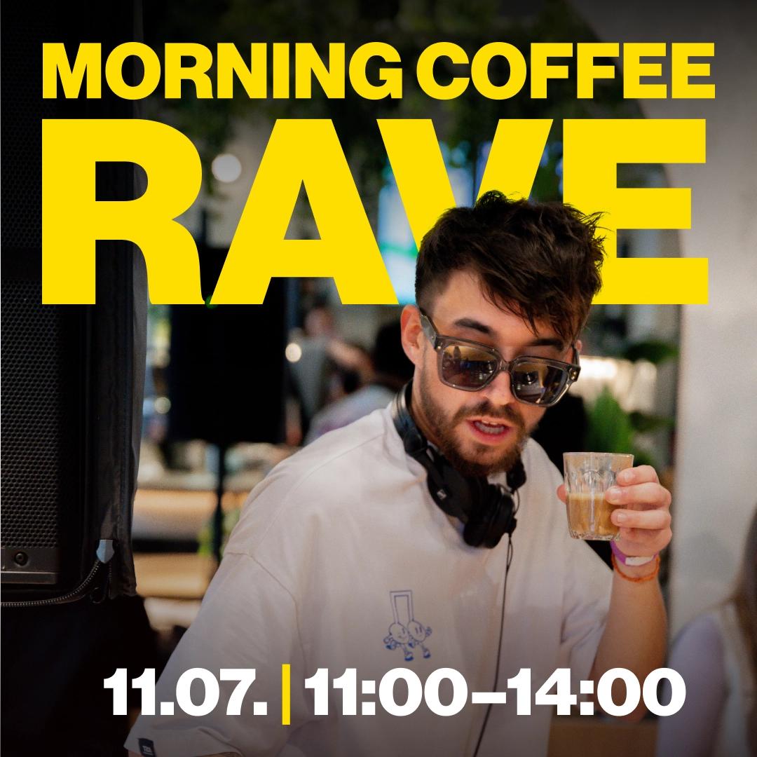 MORNING COFFEE RAVE