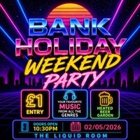 Bank Holiday Weekend Party