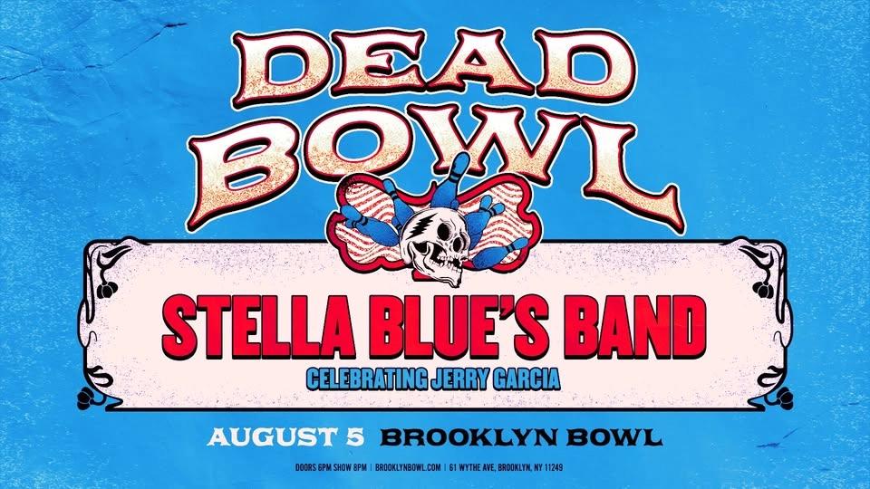 Dead Bowl: Stella Blue's Band - Celebrating Jerry Garcia