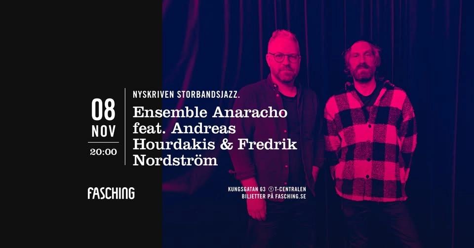 Ensemble Anaracho feat. Andreas Hourdakis & Fredrik Nordström | Fasching, Stockholm
