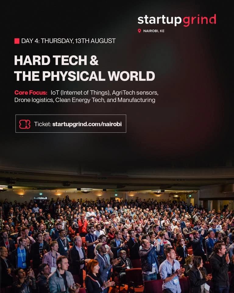 STARTUP GRIND NAIROBI TECH WEEK DAY 4: "HARD TECH & THE PHYSICAL WORLD"