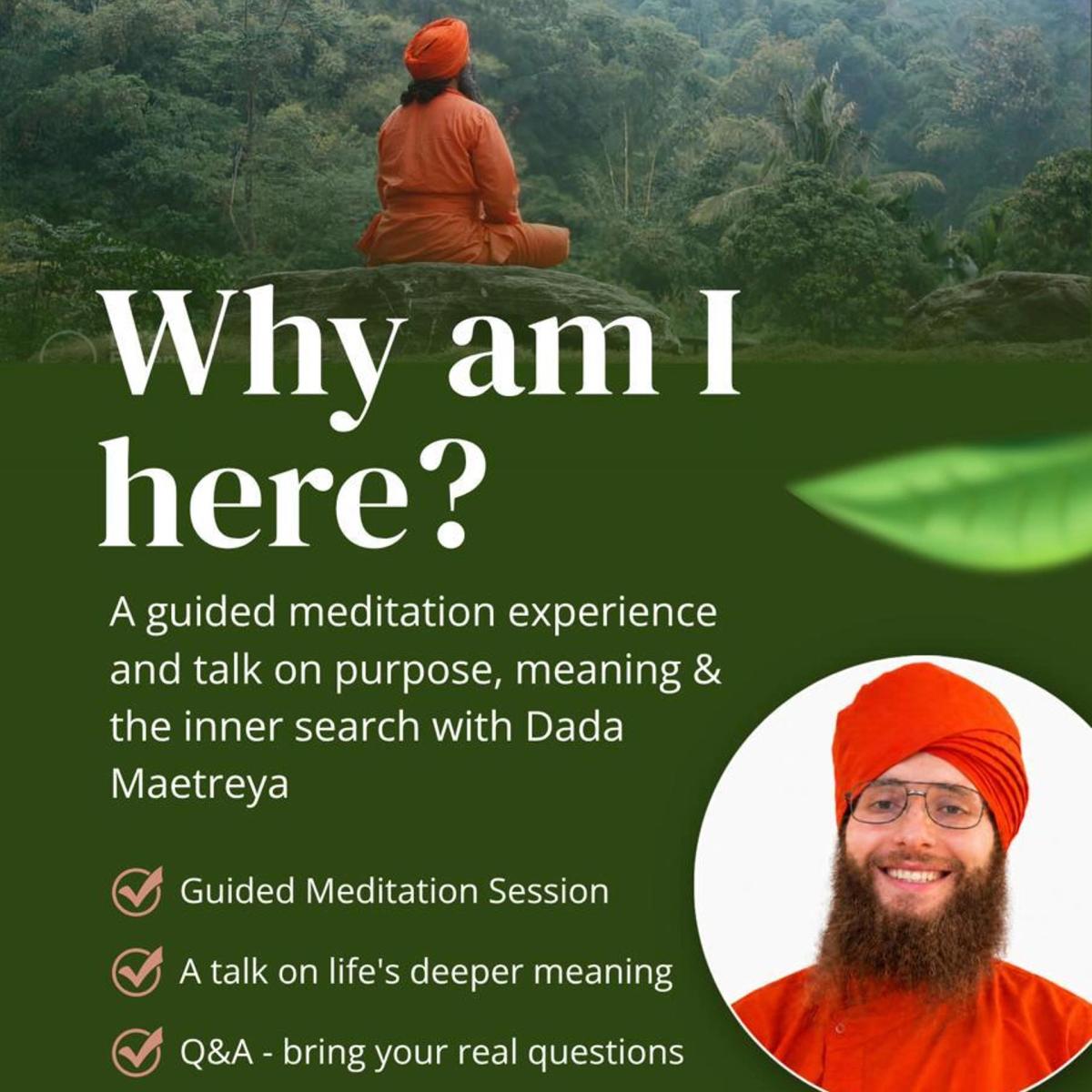 Why am I here? Talk & Meditation