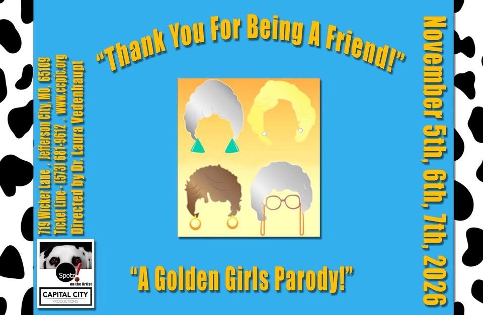CCP's “Golden Girls! Thank You For Being A Friend!, Comedy Musical!” - Spotz! On the Artist Series