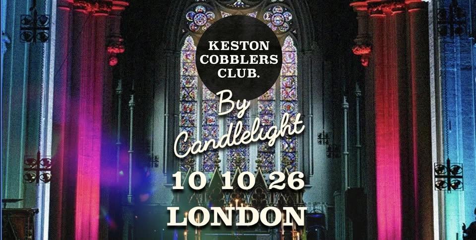 Keston Cobblers Club by Candlelight - Live at St Giles, London.