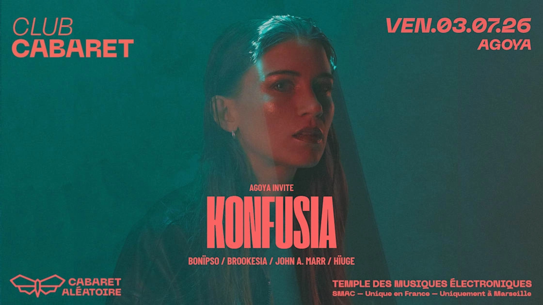 03/07 | Club Cabaret : Agoya Invite Konfusia