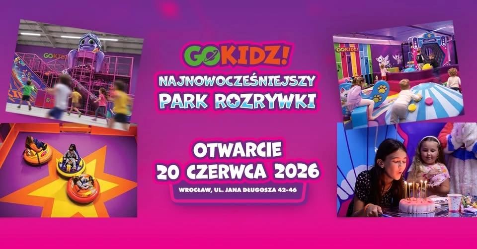 Wielkie OTWARCIE GOkidz! we Wrocławiu 🚀