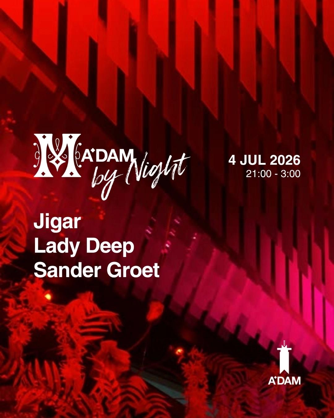 Madam by Night invites: Jigar, Sander Groet, Lady Deep
