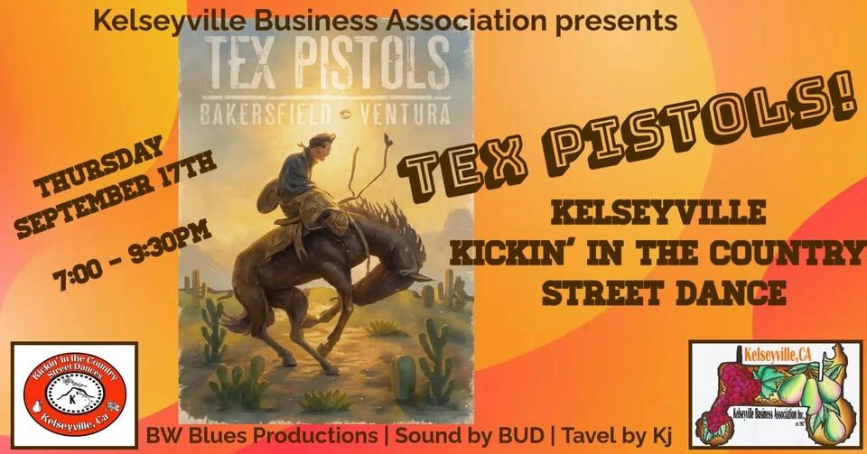 Kelseyville Kickin' in the Country Street Dance - TEX PISTOLS!