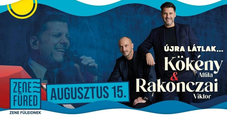 Kökény Attila & Rakonczai Viktor - Újra látlak... // Balatonfüred
