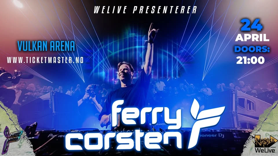 Ferry Corsten / FÅ BILL / Vulkan Arena / Pres. av WeLive