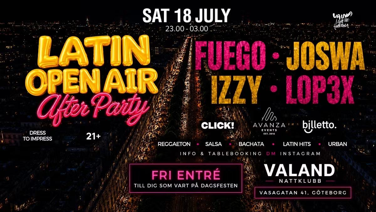 LATINO OPEN AIR • AFTER PARTY • VALAND SATURDAY 18 JULY
