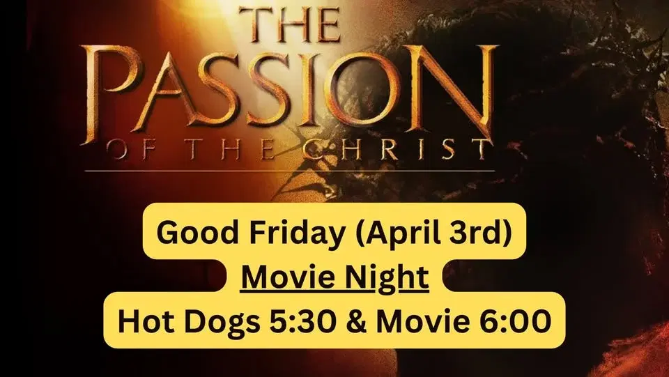 Good Friday Movie Night "The Passion of Christ"