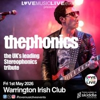 THE PHONICS - Warrington - Fri 1st May - (Stereophonics Tribute)