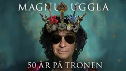 Magnus Uggla - 50 år på tronen