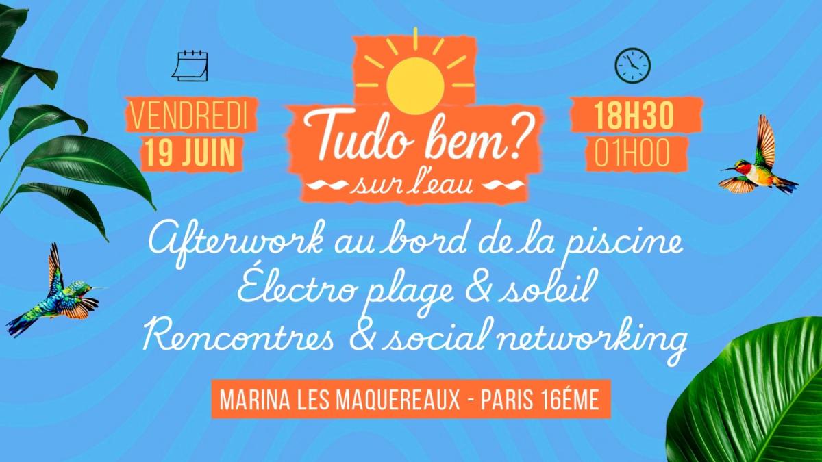 Tudo bem? sur l'eau - Afterwork Électro, Piscine, Rencontres & Dîner