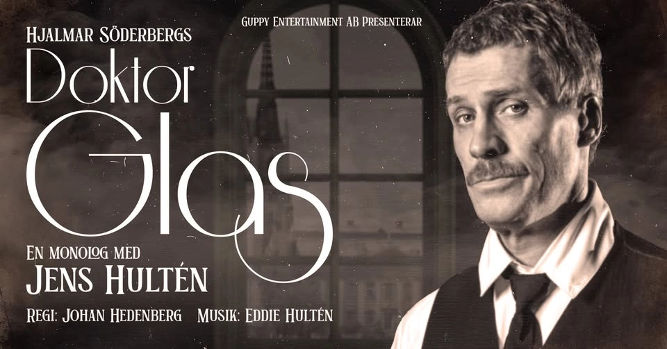 DOKTOR GLAS - en monolog med Jens Hultén - Göteborg - 4 November
