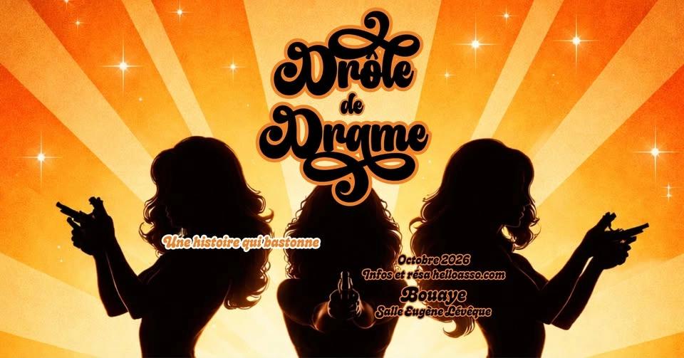 Comédie Musicale déjantée "Drôle de drame, une histoire qui bastonne"