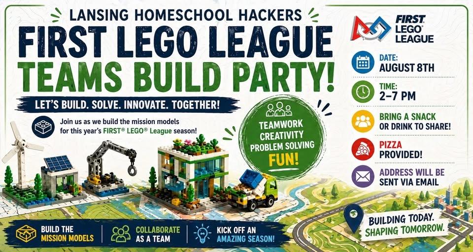 ๐งฑ Lansing Homeschool Hackers FIRST LEGO League Teams Build Party ๐ (TEAM MEMBERS ONLY)