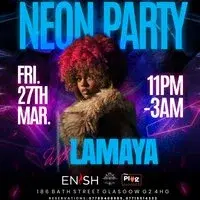 Plugged In Fridays Neon Party With Lamaya