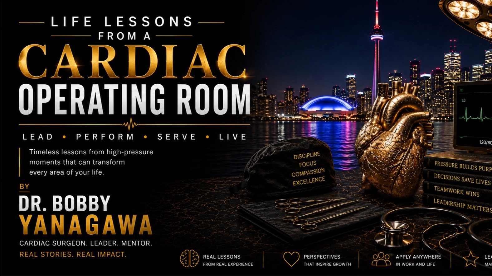 Life Lessons from a Cardiac Operating Room by Dr. Bobby Yanagawa