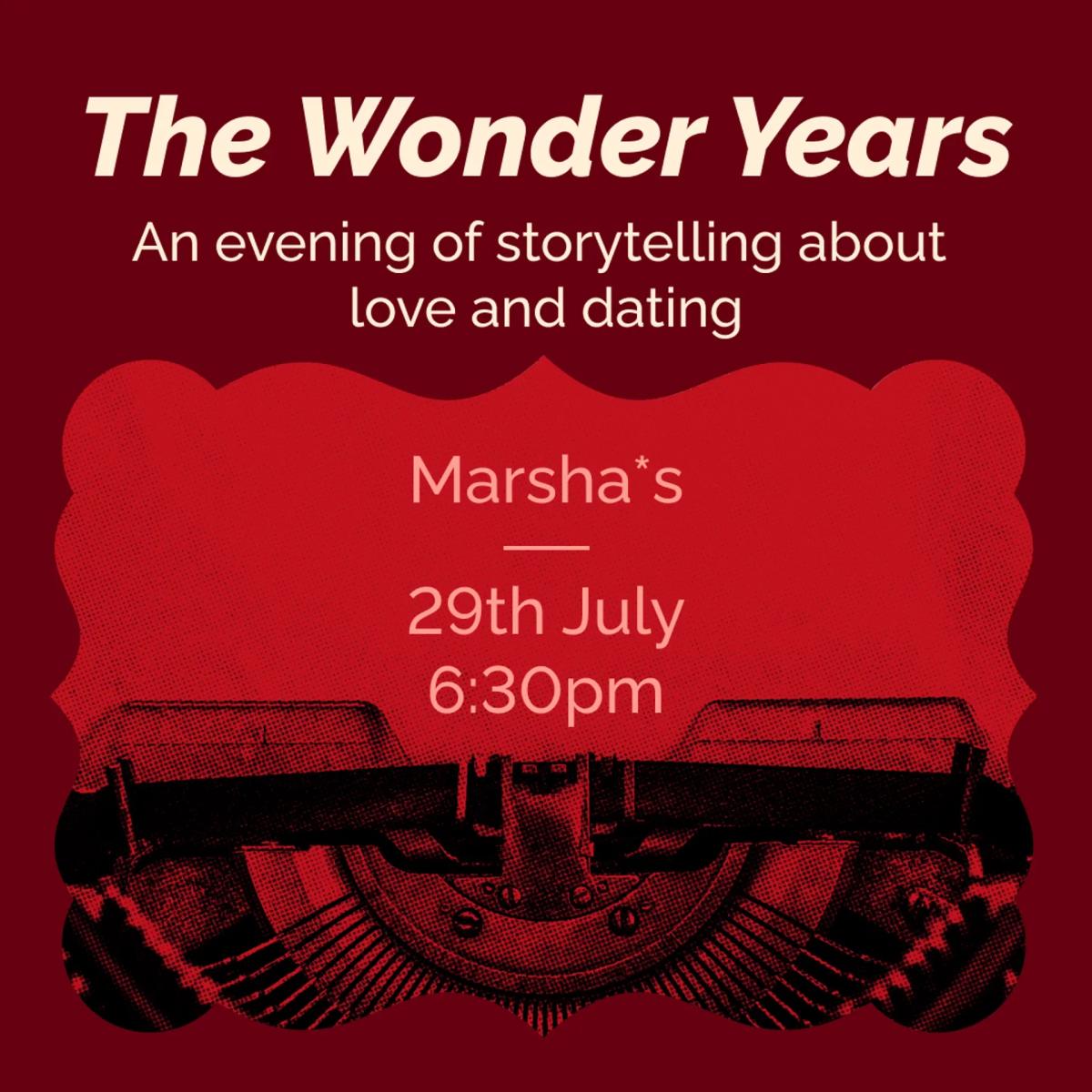 The Wonder Years -- Dating Stories from Another Place and Time