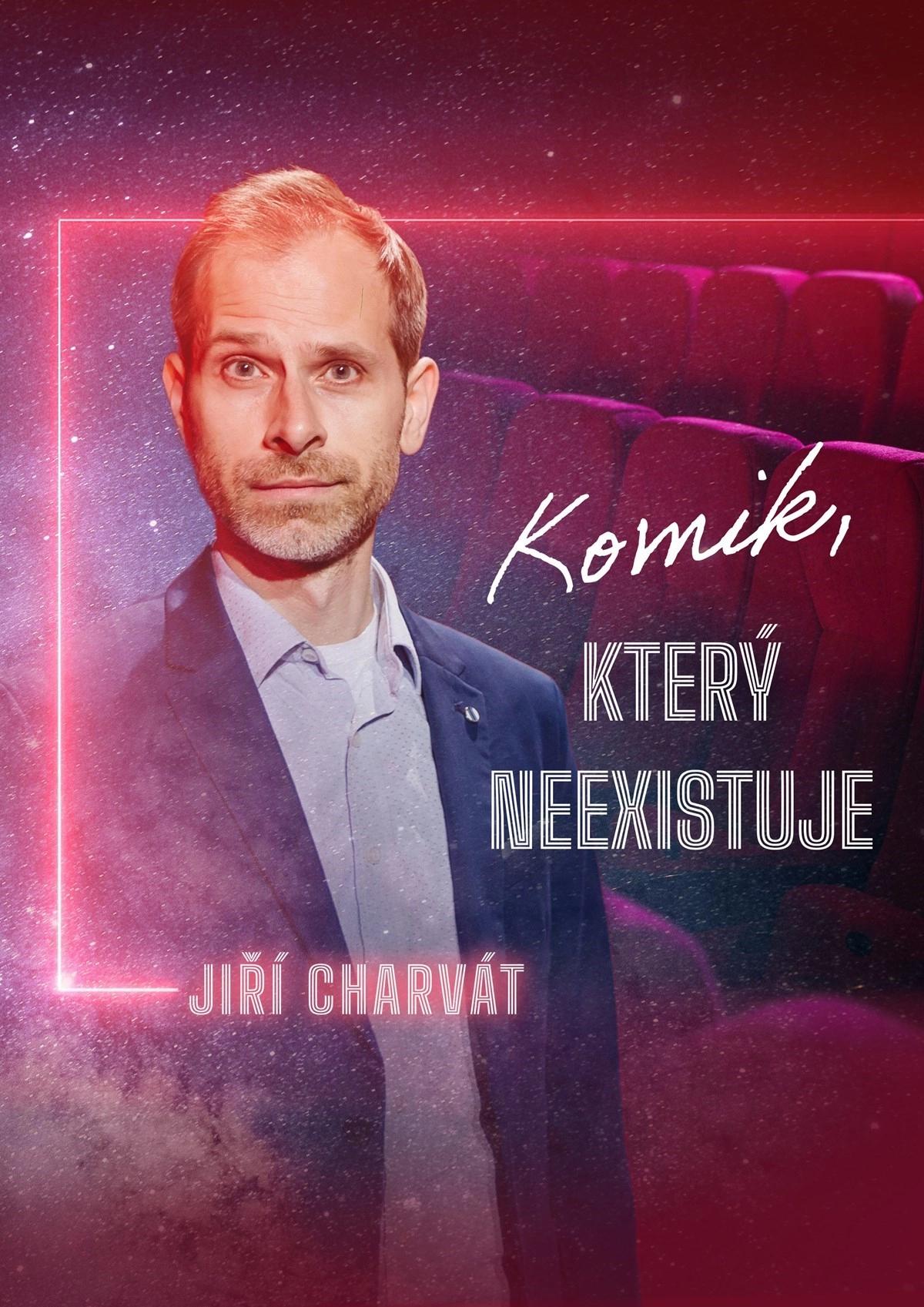 Jiří Charvát - Komik, který neexistuje