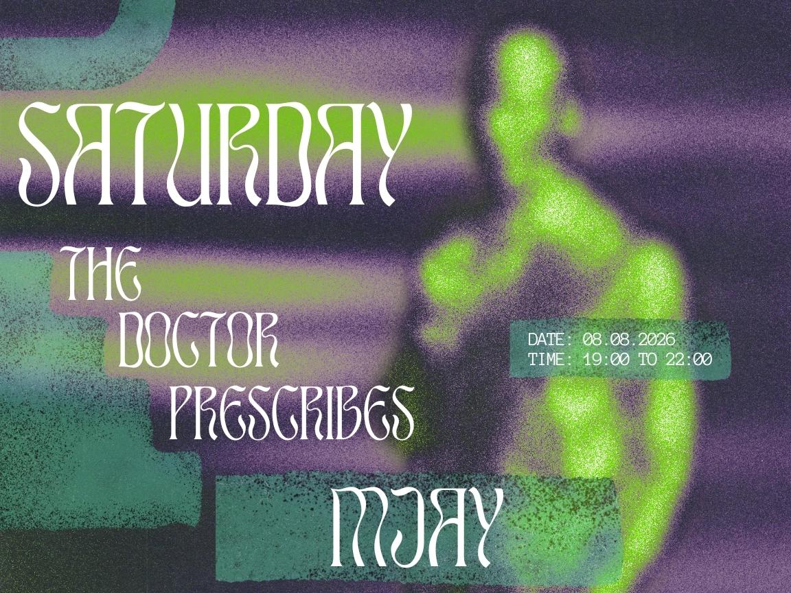 Saturday's Prescription - Mjay