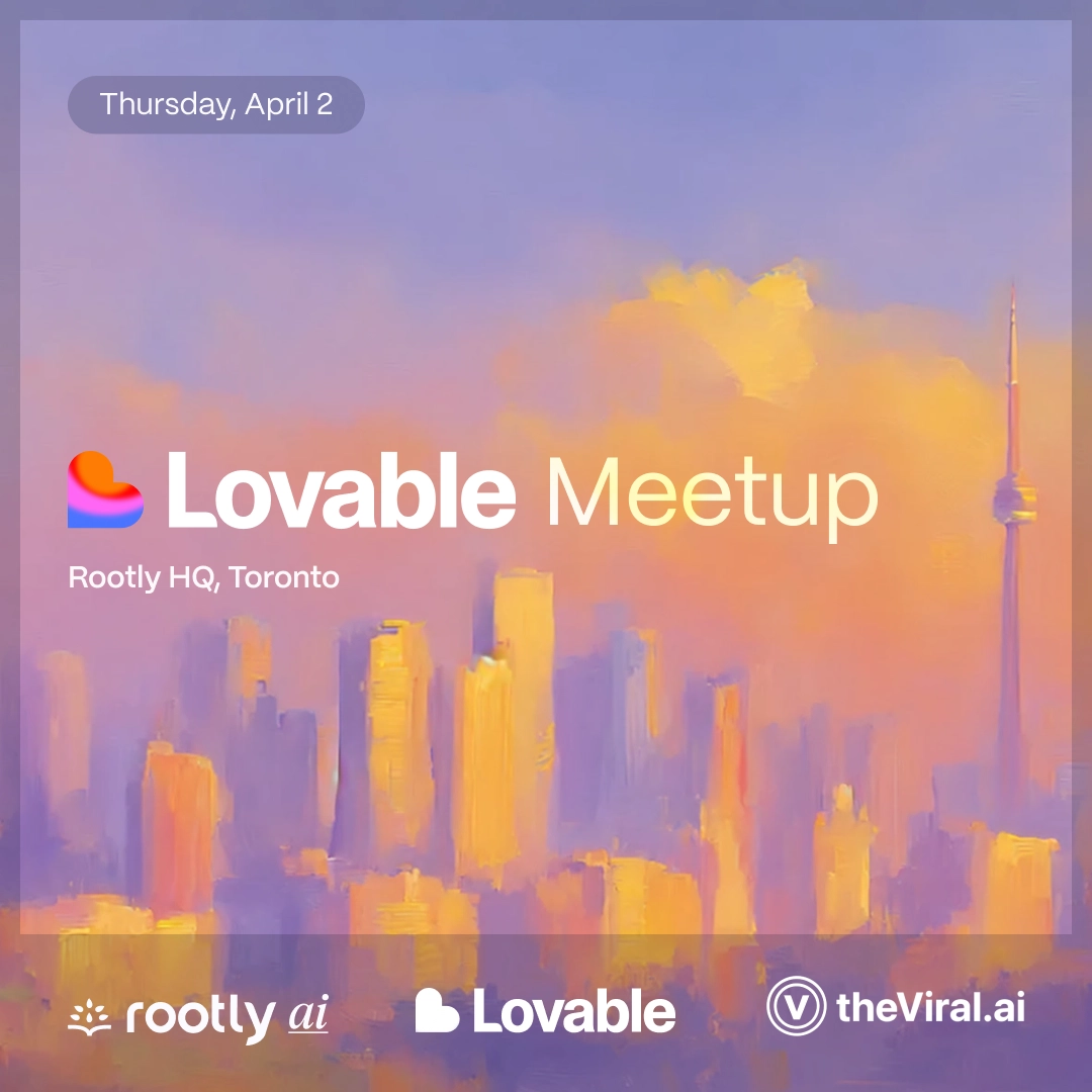 Lovable Meetup Toronto (May) w/ The Viral AI & Rootly AI