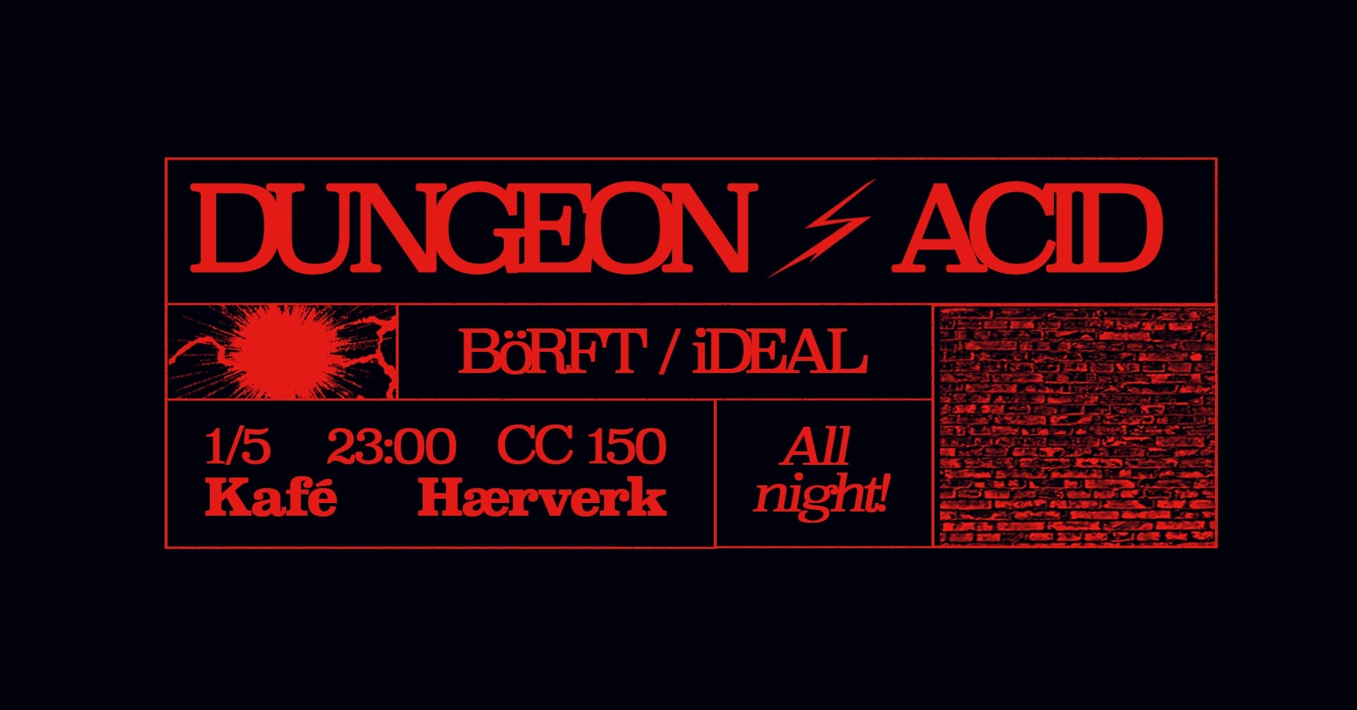 Dungeon Acid (Börft/iDEAL) all night