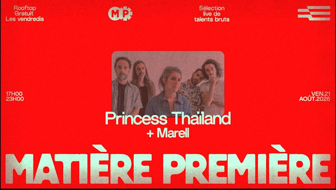 Matière Première 09 : Princess Thaïland + Marell
