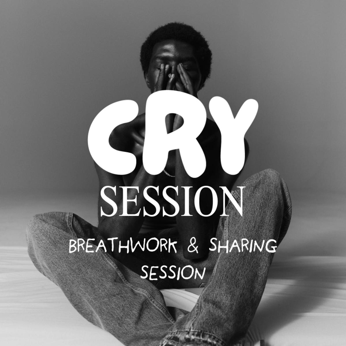 CRY SESSION - Guided Breathwork Session (Men Only)