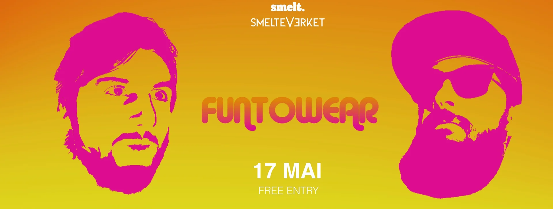 Smelt invites. Funtowear - 17 Mai - FREE ENTRY!