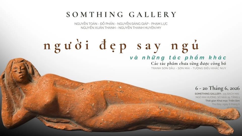 Triển lãm NGƯỜI ĐẸP SAY NGỦ và những tác phẩm khác - Something Gallery