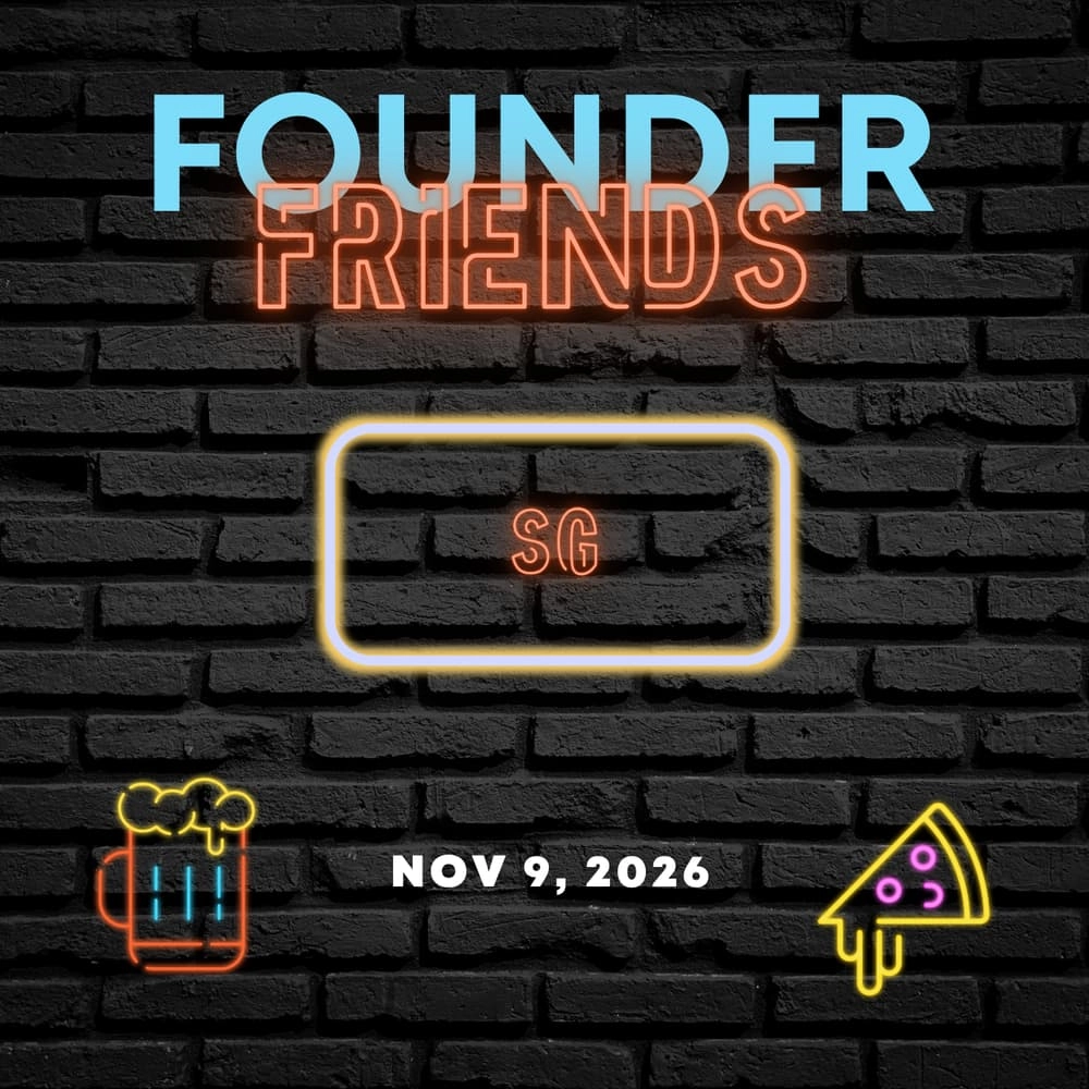 (TENTATIVE) Founder Friends SG