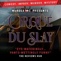 Murder Inc presents: Cirque Du Slay