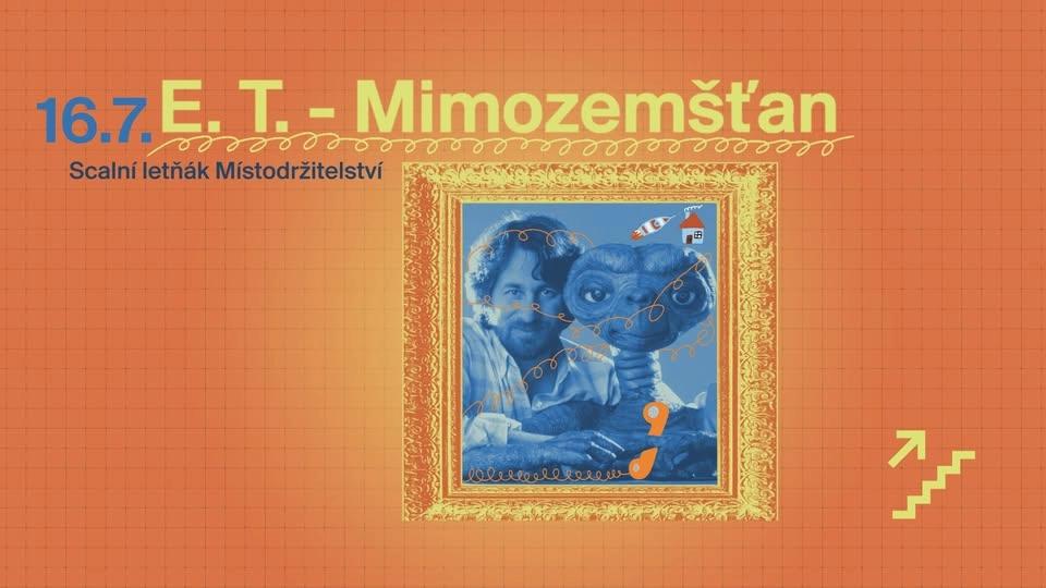 E.T. - MIMOZEMŠŤAN | Léto se Stevenem Spielbergem | Scalní letňák: Místodržitelství
