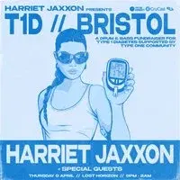 Harriet Jaxxon presents: T1D // Bristol - A DnB Fundraiser