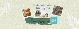 Målgruppsaktivitet*, för dig 55+/ Event for our members and contacts aged 55+