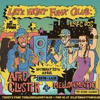 Late Night Funk Club: Afro Cluster + Mellowmatic + DJs