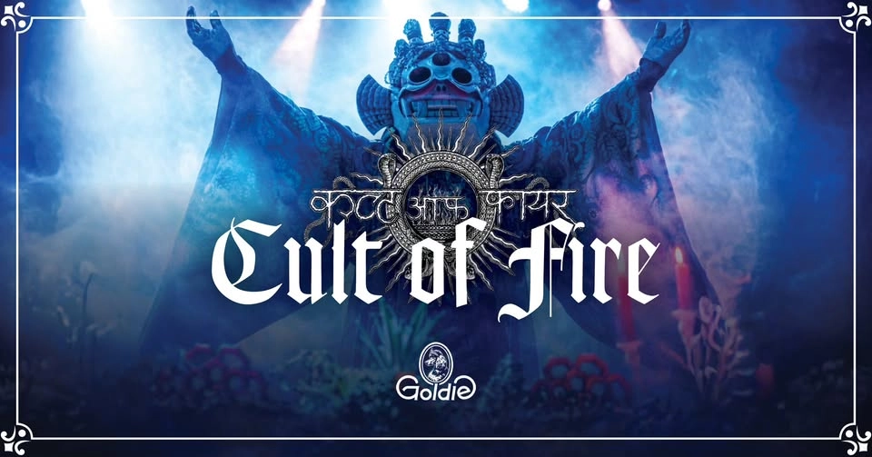 Cult of Fire (CZ) | Pres av. Showlab | Goldie