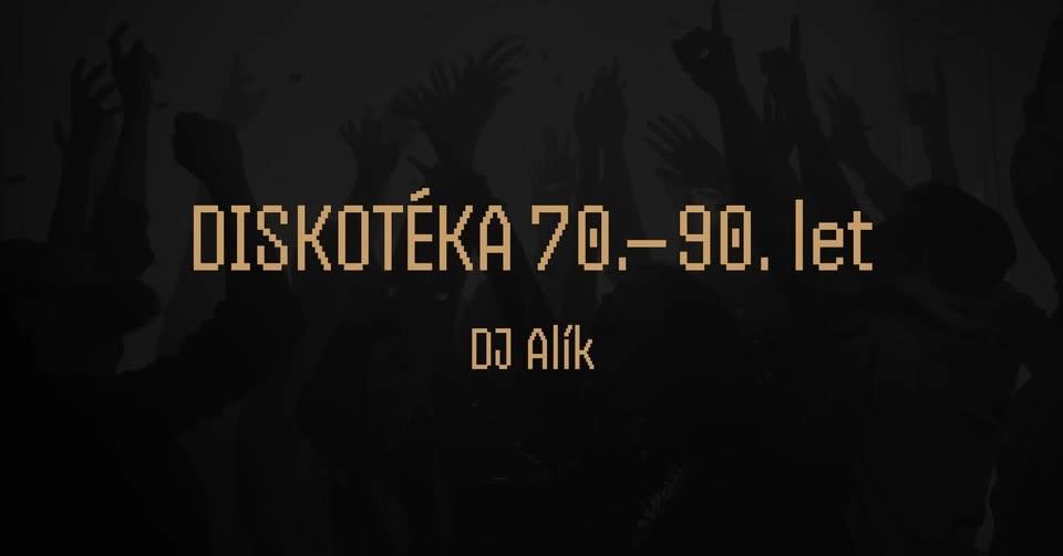 Diskotéka 70.-90. let | DJ Alík