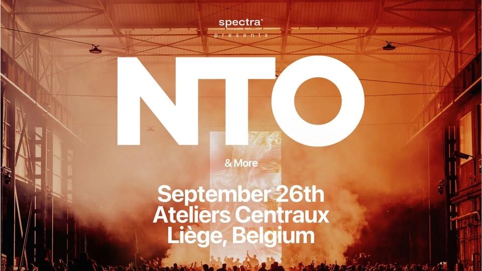 Spectra presents NTO (live) & More