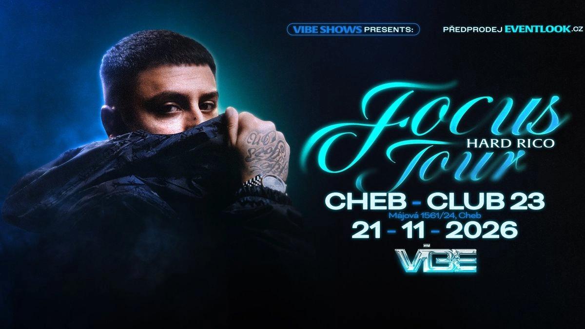 HARD RICO FOCUS TOUR - CHEB