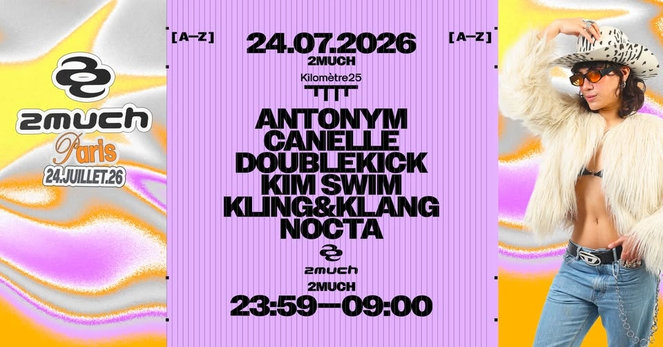 2much : Antonym, Paralich, Canelle Doublekick, Kim Swim