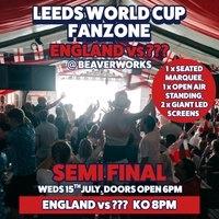 Leeds World Cup Fanzone @ Beaverworks / Semi Final / ENG v ARG