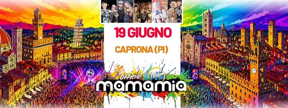 ✌️MAMAMIA IN TOUR a VICOPISANO loc. CAPRONA (PI)✌️