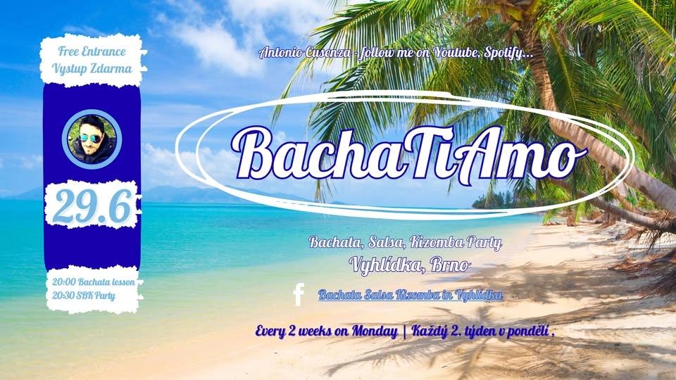 BachaTiAmo: 29.6.2026 Bachata - Kizomba - Salsa - Vyhlidka, Brno,