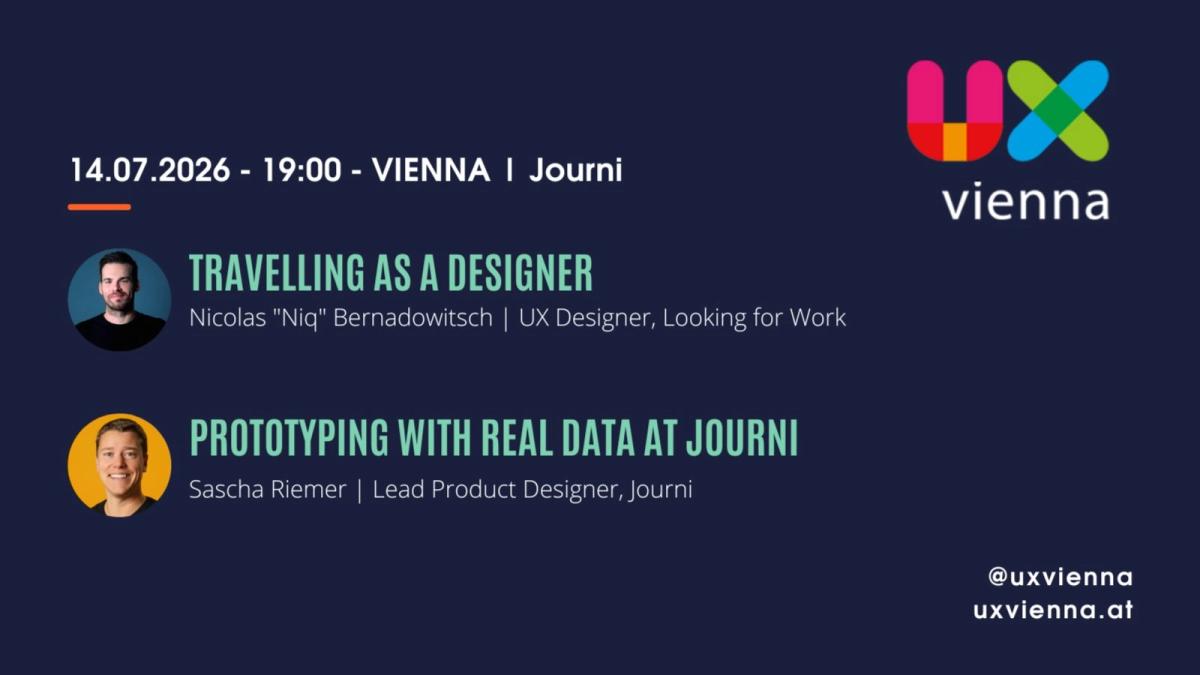 UX Vienna Meetup: Travelling as a Designer & Prototyping with Real Data