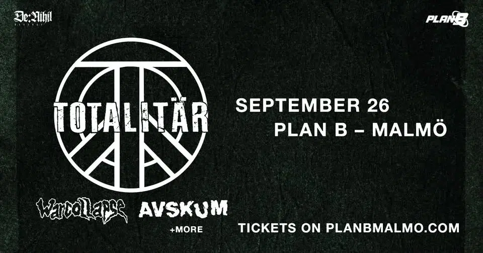 Totalitär / Warcollapse / Avskum + more // Plan B – Malmö